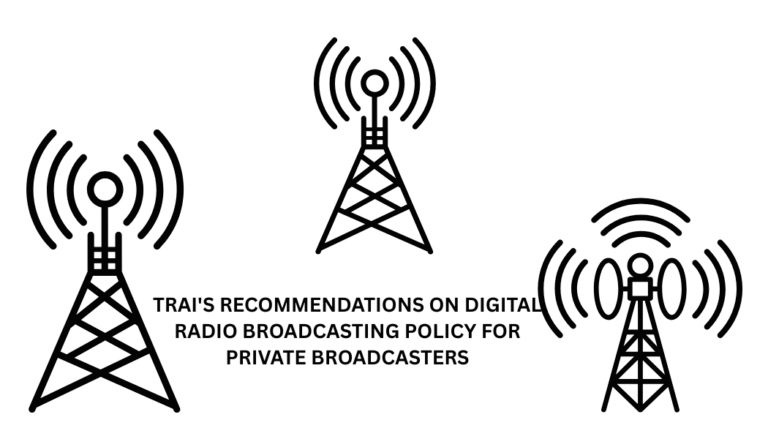 TRAI’s Recommendations on Digital Radio Broadcasting Policy for Private Broadcasters